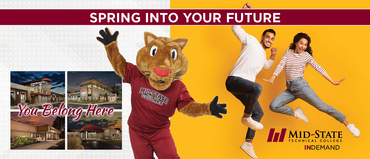 You Belong here, Spring into your future. Mid-State mascot grit with 2 people jumping in the air
