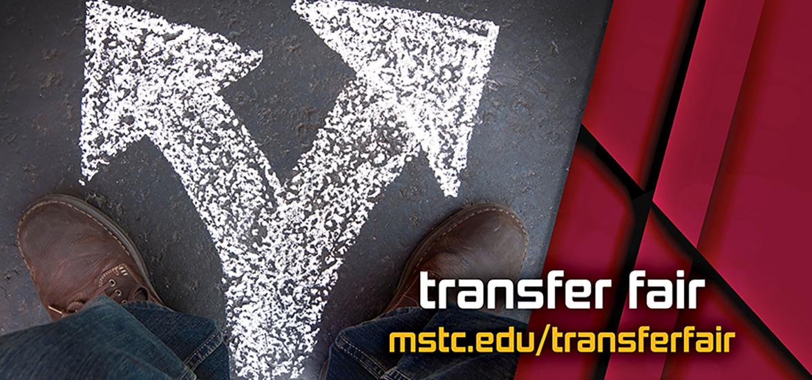A person's feet in front of a chalk drawing on pavement with arrows pointing in different directions. Text reads, "Transfer Fair mstc.edu/transferfair."