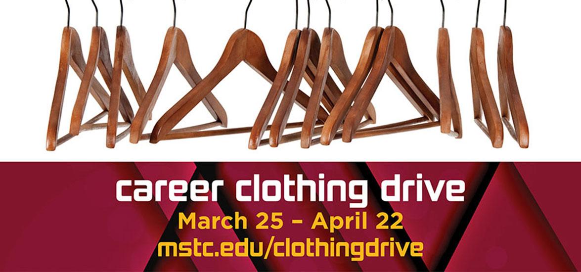 Clothing hangers with the text, "Career Clothing Drive, March 25-April 22, mstc.edu/clothingdrive"