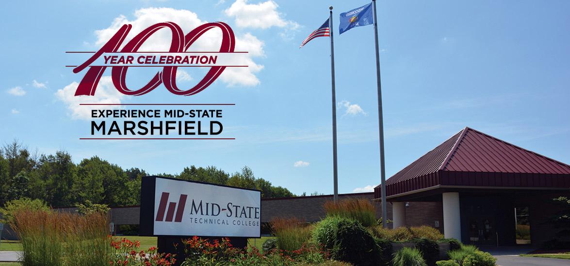 Marshfield Campus of Mid-State Technical College with Marshfield 100 Year Anniversary logo and the text "Experience Mid-State"