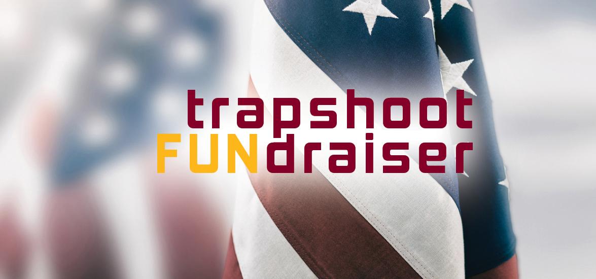 The words "Trapshoot Fundraiser" over a background of American flags. The F-U-N in Fundraiser is rendered in yellow to stand out as its own word.