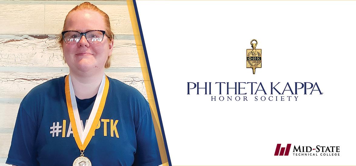 The Wisconsin region of Phi Theta Kappa (PTK) Honor Society has selected Mid-State Technical College Business Management student Emily Tauschek as its new president. In her role, Tauschek will work with the regional officer team and regional coordinator to plan events across the state and promote chapter engagement throughout the 2020–21 academic year. 