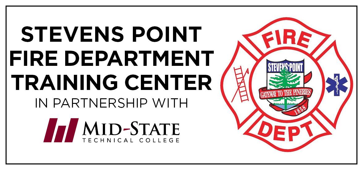 Text reading, "Stevens Point Fire Department Training Center in Partnership with" followed by the Mid-State Technical College logo. To the right and larger is the Stevens Point Fire Department logo.