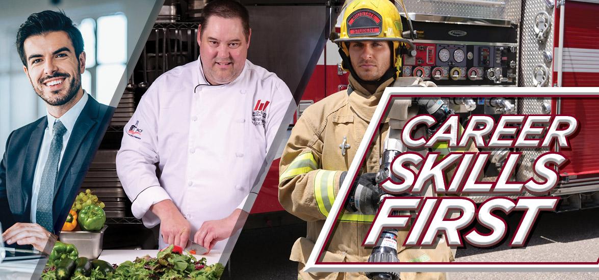 Man dressed in business attire, chef chopping carrots with other green veggies and produce around him, firefighter in full gear with "Mid-State Student" on his helmet next to a firetruck. Text over image reads "Career Skills First."